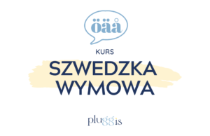 SZWEDZKA WYMOWA