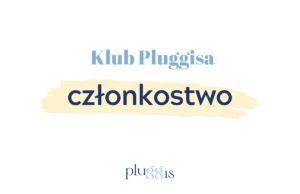 KLUB PLUGGISA – członkostwo